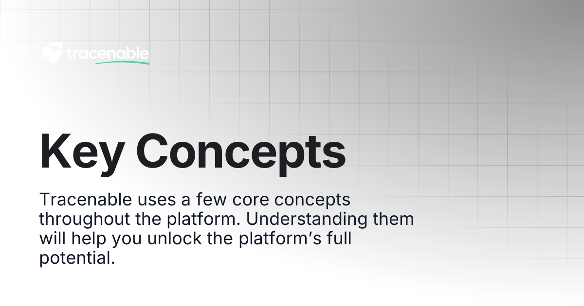 Key Concepts | Tracenable Documentation